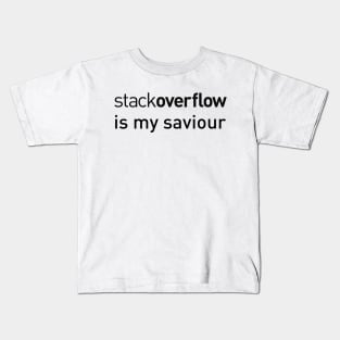 stackoverflow is my saviour Kids T-Shirt